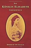 Das Königin Elisabeth Gedenkmuseum (Sissi-Reihe, Band 23) by