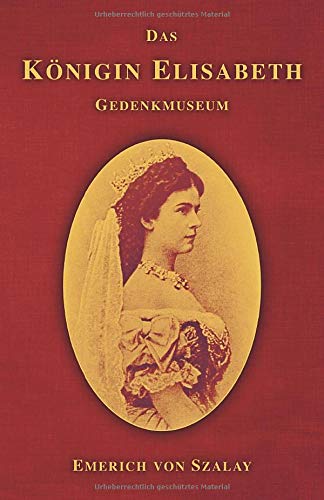 Das Königin Elisabeth Gedenkmuseum (Sissi-Reihe, Band 23)