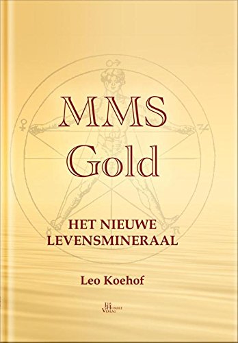 Preisvergleich Produktbild MMS Gold: het nieuwe levensmineraal