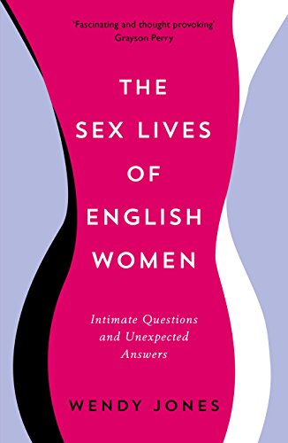 Download The Sex Lives of English Women: Intimate Questions and Unexpected Answers Download The Sex Lives of English Women: Intimate Questions and Unexpected Answers