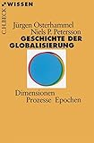 Image de Geschichte der Globalisierung: Dimensionen, Prozesse, Epochen (Beck'sche Reihe)