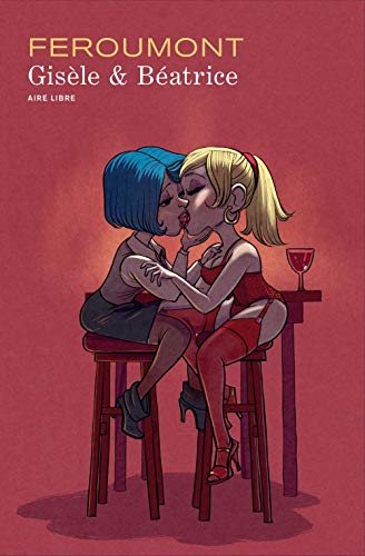 Télécharger Gisèle et Béatrice - tome 0 - Gisèle et Béatrice Francais PDF
