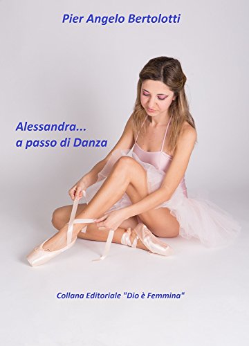 Download Alessandra... a passo di Danza Download Alessandra... a passo di Danza