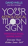 Image de Your Astrological Moon Sign: Werewolf, Angel, Vampire, Saint? - Discover Your Hidden Inner Self