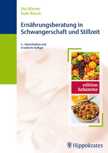 Download Ernährungsberatung in Schwangerschaft und Stillzeit Download Ernährungsberatung in Schwangerschaft und Stillzeit