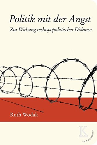 Download Politik mit der Angst: Zur Wirkung rechtspopulistischer Diskurse (Edition Konturen)