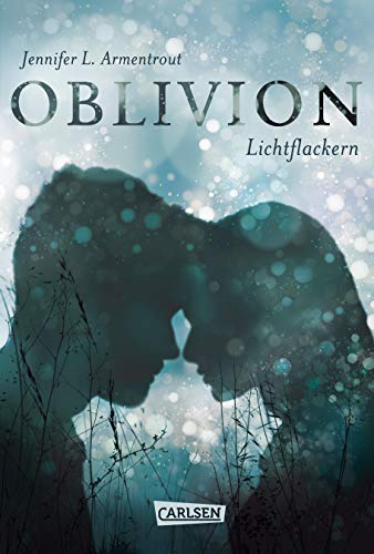 Obsidian 0: Oblivion 3. Lichtflackern (Opal aus Daemons Sicht erzählt) (0)