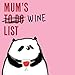 Produktbild Sticky Notes Mum 's To Do Liste (Wein) –, Pad von 60 Sticky Notes