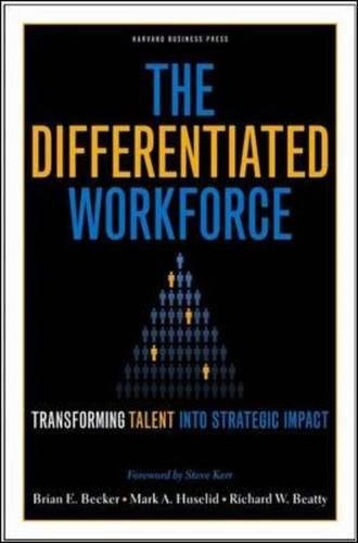 Differentiated Workforce: Transforming Talent into Strategic Impact
