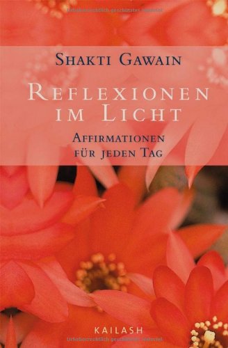 Download Reflexionen im Licht: Affirmationen für jeden Tag Download Reflexionen im Licht: Affirmationen für jeden Tag
