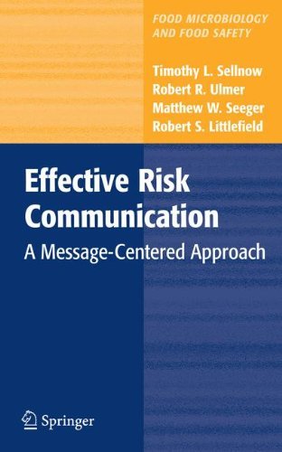 Effective Risk Communication: A Message-Centered Approach (Food Microbiology and Food Safety) by Timothy L. Sellnow (2008-10-20) en ligne Effective Risk Communication: A Message-Centered Approach (Food Microbiology and Food Safety) by Timothy L. Sellnow (2008-10-20) en ligne