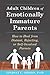 Adult Children of Emotionally Immature Parents: How to Heal from Distant, Rejecting, or Self-Involved Parents (English Edition) by Lindsay C. Gibson
