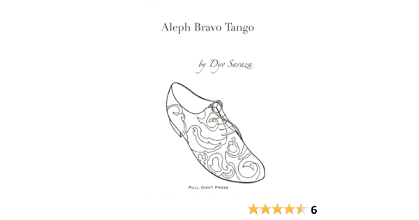 Aleph Bravo Tango Amazon Co Uk Saraza Dyv 9780982233504 Books