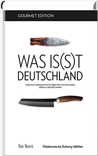 Download SZ Gourmet Edition: Was is(s)t Deutschland: Eine Kulturgeschichte über deutsches Essen Download SZ Gourmet Edition: Was is(s)t Deutschland: Eine Kulturgeschichte über deutsches Essen