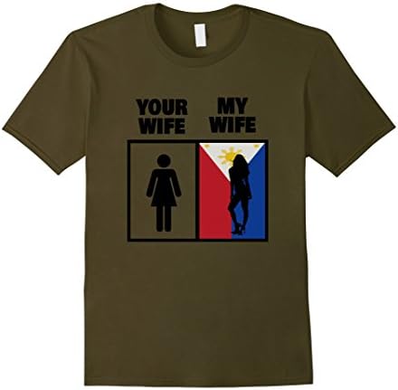 Men's My Philippine Wife Girl is Hotter than Yours Funny T-shirt XL Olive