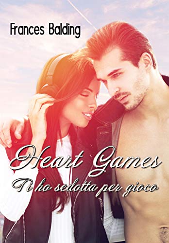 Frances Balding - Heart Games: Ti ho sedotta per gioco (2019)