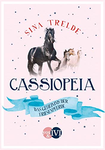 Cassiopeia 2: Das Geheimnis der Friesenpferde Cassiopeia 2: Das Geheimnis der Friesenpferde