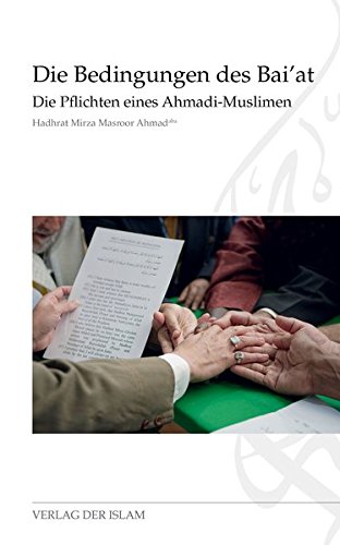 Die Bedingungen des Baiat: Die Pflichten eines Ahmadi-Muslimen Buchen
