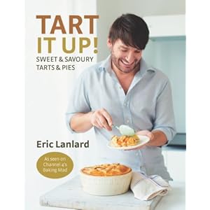 Tart it Up!: Sweet and Savoury Tarts and Pies (English Edition)