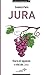 Produktbild Jura. Storie di vigneron e vini del Jura