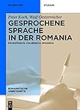 Gesprochene Sprache in der Romania: Französisch, Italienisch, Spanisch (Romanistische Arbeitshefte 31) by 