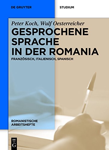 Gesprochene Sprache in der Romania: Französisch, Italienisch, Spanisch (Romanistische Arbeitshefte 31)