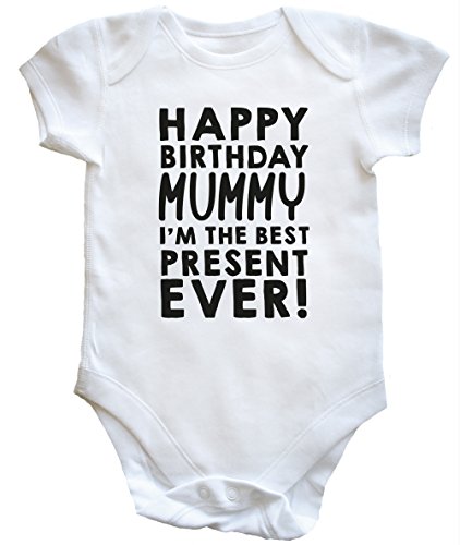 HippoWarehouse Happy Birthday Mummy I'm The Best Present Ever! baby vest boys girls