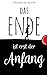 Das Ende ist erst der Anfang by 