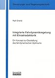 Image de Integrierte Fahrdynamikregelung mit Einzelradaktorik: Ein Konzept zur Darstellung des fahrdynamischen Optimums (Berichte aus der Steuerungs- und Regel