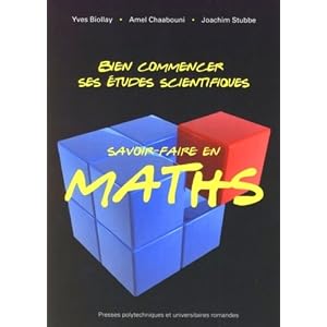 Bien commencer ses études scientifiques: Savoir-faire en maths Livre en Ligne Bien commencer ses études scientifiques: Savoir-faire en maths Livre en Ligne - Telecharger Ebook