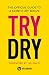Produktbild Try Dry: The Official Guide to a Month Off Booze