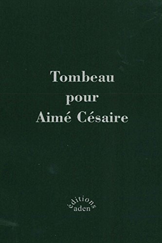 Tombeau pour Aimé Césaire