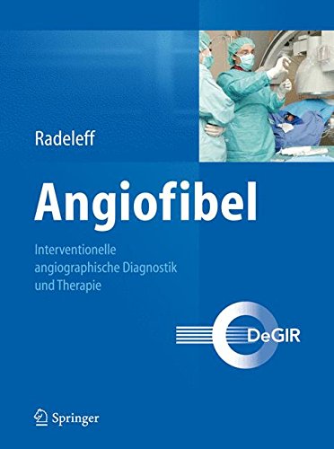 Preisvergleich Produktbild Angiofibel: Interventionelle angiographische Diagnostik und Therapie
