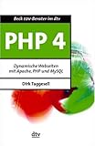 PHP4 - Dynamische Webseiten mit Apache, PHP und MySQL by Dirk Taggesell (2002-03-01) by 