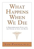 What Happens When We Die? (English Edition) by 