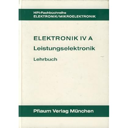 [PDF] Download Elektronik 4 A, Leistungselektronik, Lehrbuch Kostenlos