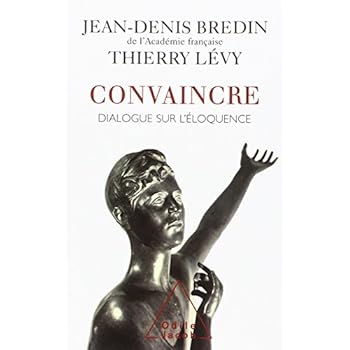 CONVAINCRE. Dialogue sur l'éloquence