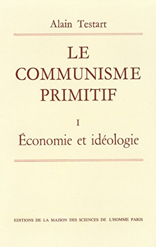 Download Le communisme primitif: Tome I : Économie et idéologie