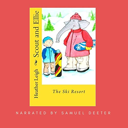 The Ski Resort: Scout and Ellie