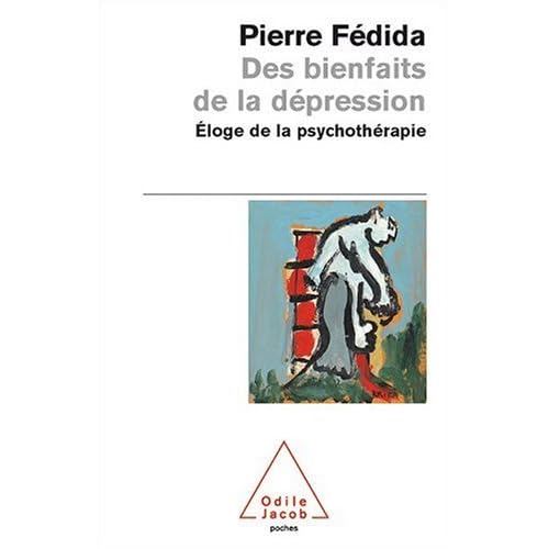 Des bienfaits de la dépression. Eloge de la psychothérapie