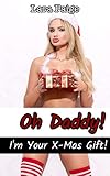 Oh Daddy! I’m Your Christmas Gift!: Christmas Taboo 2018