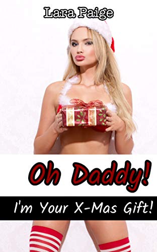 Oh Daddy! I’m Your Christmas Gift!: Christmas Taboo 2018