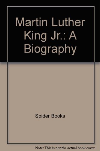 Martin Luther King Jr.: A Biography
