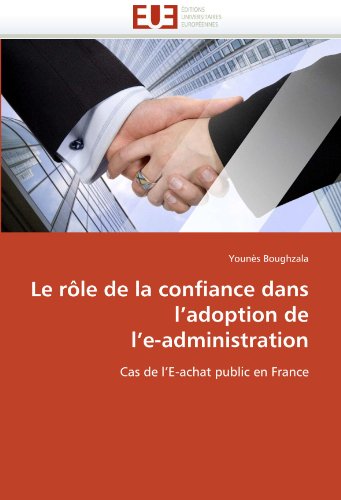 Le rôle de la confiance dans l''adoption de l''e-administration