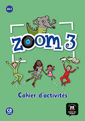 Zoom 3 Cahier d'activités FLE + CD: Cahier d'activites + CD 3: Vol 3 (Fle Texto Frances)