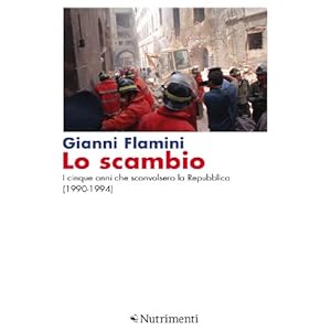 Lo scambio. I cinque anni che sconvolsero la Repub
