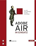 Adobe AIR im Einsatz by Joey Lott, Kathryn Rotondo