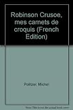 Image de Robinson Crusoe, mes carnets de croquis