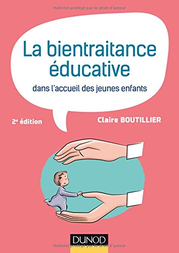 La bientraitance éducative dans l'accueil des jeunes enfants - 2e éd. francais La bientraitance éducative dans l'accueil des jeunes enfants - 2e éd. francais