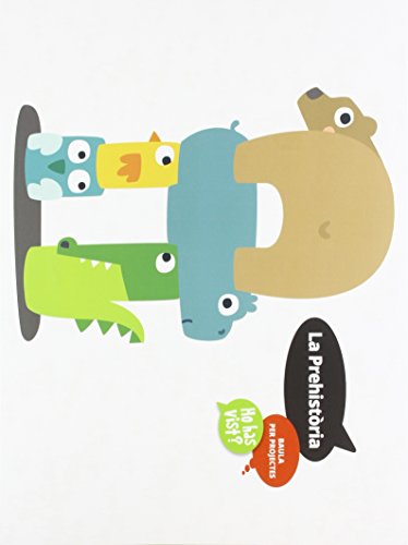 Carpeta de l'alumne la prehistòria - ho has vist? - infantil (projecte ho has vist?)